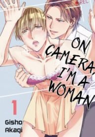 On camera, I’m a woman.