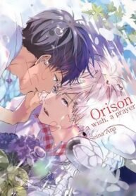 Orison – A Wish, A Prayer